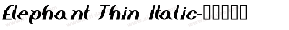 Elephant Thin Italic字体转换